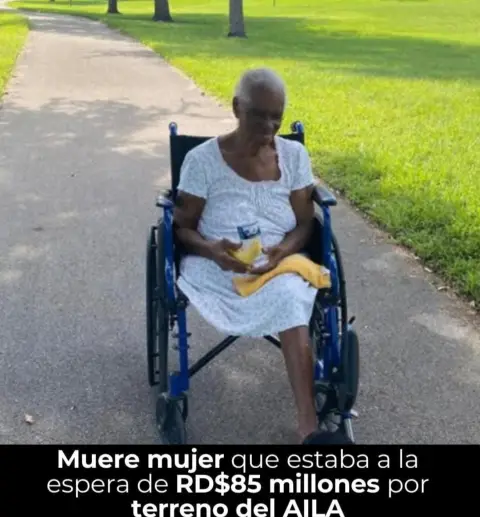Muere mujer que estaba a la espera de RD$85 millones por terreno del AILA