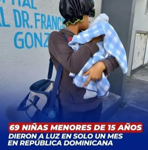 ¡Alarmante! 69 niñas menores de 15 años dieron a luz en solo un mes en República Dominicana